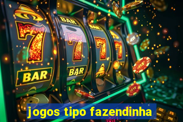 jogos tipo fazendinha